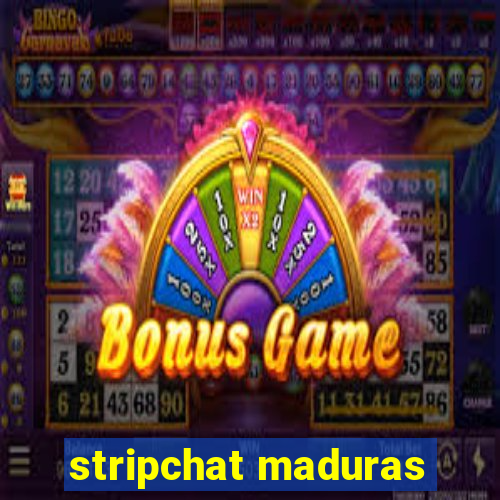 stripchat maduras